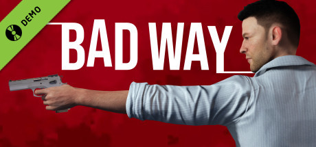 Bad Way Demo banner