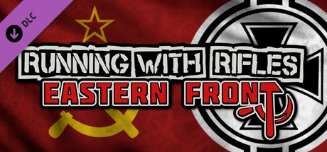 RUNNING WITH RIFLES: EASTERN FRONT