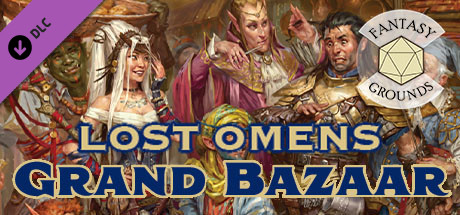 Fantasy Grounds - Pathfinder 2 RPG - Lost Omens: The Grand Bazaar