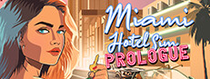 Miami Hotel Simulator Prologue