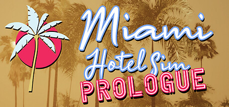 Miami Hotel Simulator Prologue Cover Image