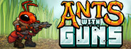 Ants With Guns