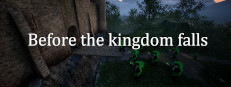 Before The Kingdom Falls