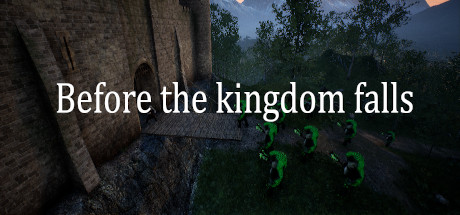 Before The Kingdom Falls