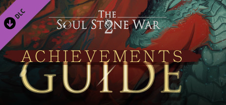 The Soul Stone War 2 - Achievements Guide game deal