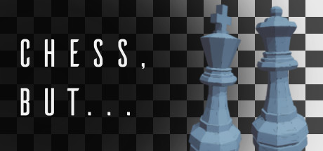 Chess, but... Cover Image