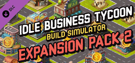 Idle Business Tycoon - Build Simulator - Expansion Pack 2