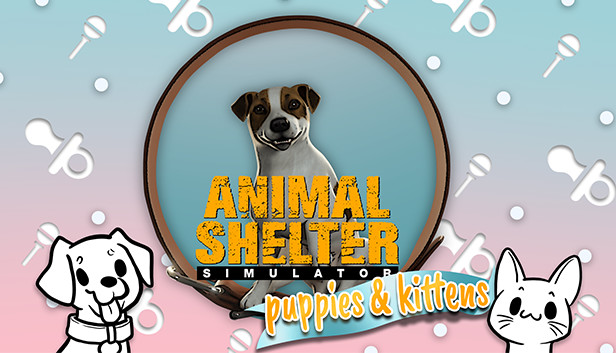 Animal Shelter - Puppies & Kittens DLC trên Steam