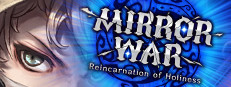 Mirror War - Reincarnation of Holiness SA 게임 이미지