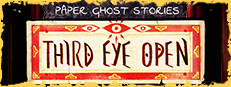 Paper Ghost Stories: Third Eye Open
