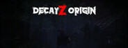 DecayZ Origin