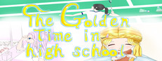 The Golden Time in high school