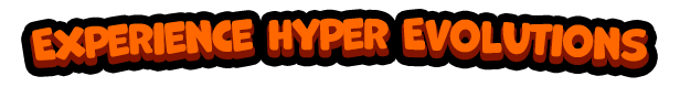 Experience_Hyper_Evolutions.png?t=1706802677