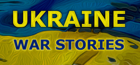 Ukraine War Stories