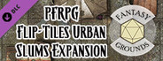 Fantasy Grounds - Pathfinder RPG - Flip-Tiles - Urban Slums Expansion