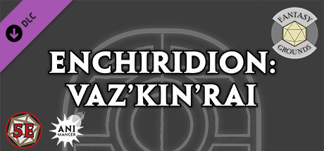 Fantasy Grounds - Enchiridion: Vaz'kin'rai banner image