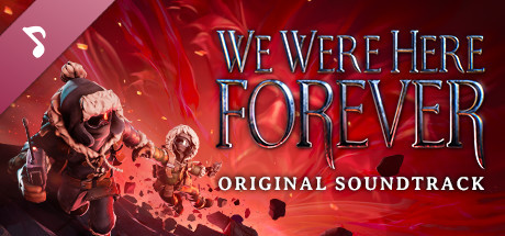 We Were Here Forever Soundtrack