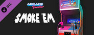 Arcade Paradise - Smoke 'em