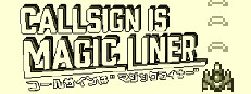 Call Sign is Magic Liner