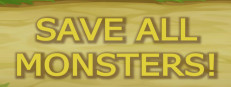 Save All Monsters!