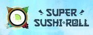 Super Sushi Roll