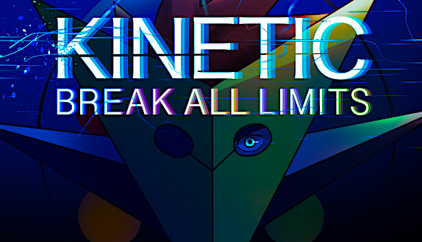 Kinetic: Break All Limits on Steam