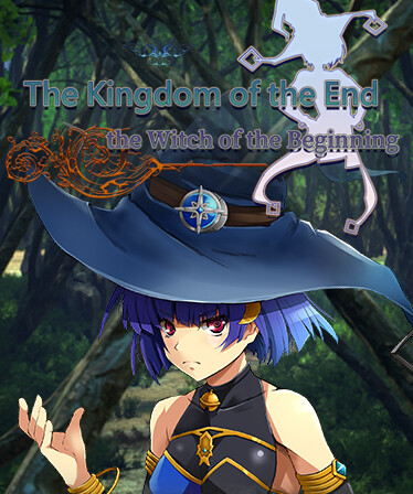 The Kingdom of the End＆The Witch of the Beginning