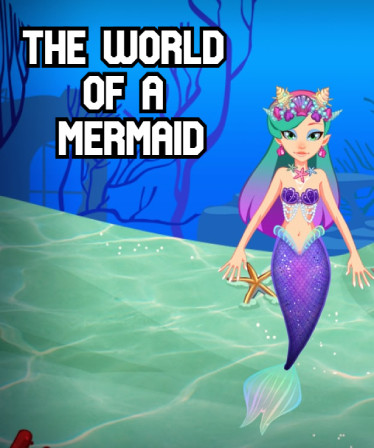 The World of a Mermaid