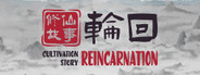 Cultivation Story: Reincarnation Playtest