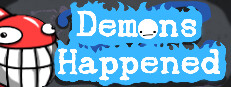 Demons Happened
