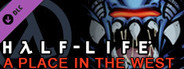 Half-Life: A Place in the West - Chapter 8