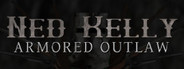 Ned Kelly: Armored Outlaw
