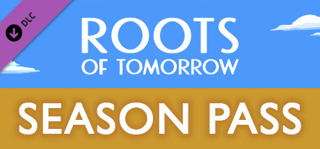 Roots of Tomorrow - Season Pass