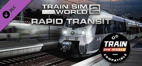 Train Sim World®: Rapid Transit Route Add-On - TSW2 & TSW3 compatible