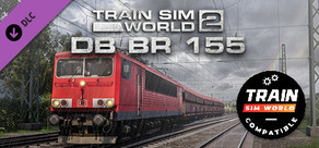 Train Sim World®: DB BR 155 Loco Add-On - TSW2 & TSW3 compatible