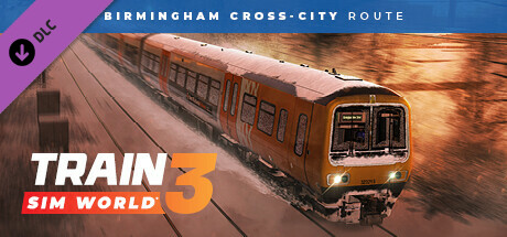 Train Sim World® 3: Birmingham Cross-City Line: Lichfield - Bromsgrove & Redditch Route Add-On