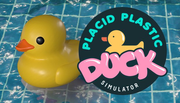 Placid Plastic Duck Simulator on Steam
