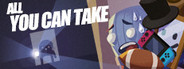 All You Can Take