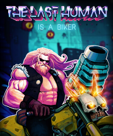 THE LAST HUMAN IS A BIKER
