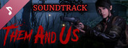 Them and Us (Video Game Soundtrack)