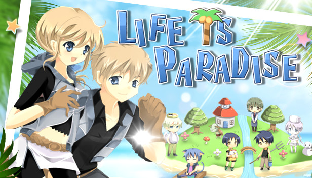 Life is paradise