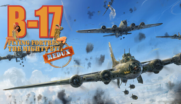 Capsule image of "B-17 Flying Fortress : The Mighty 8th Redux" which used RoboStreamer for Steam Broadcasting