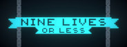 Nine Lives or Less