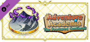 Adventure Academia: The Fractured Continent - Vol.2 Challenge Quest: "Danger Mountain March EX"