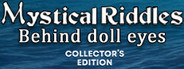 Mystical Riddles: Behind Doll’s Eyes Collector's Edition