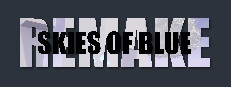 Skies Of Blue: Remake