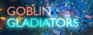 Goblin Gladiators Playtest