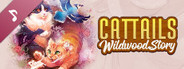 Cattails: Wildwood Story Original Soundtrack