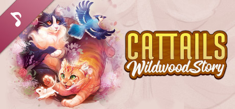 Cattails: Wildwood Story Original Soundtrack