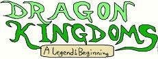 Dragon Kingdoms: A Legend's Beginning